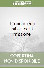 I fondamenti biblici della missione libro