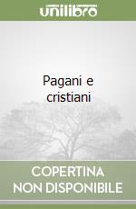 Pagani e cristiani libro