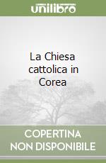 La Chiesa cattolica in Corea