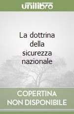 La dottrina della sicurezza nazionale libro