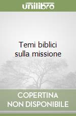 Temi biblici sulla missione libro