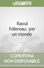 Raoul follereau: per un mondo libro