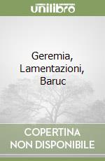 Geremia, Lamentazioni, Baruc