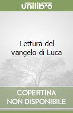 Lettura del vangelo di Luca libro