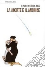 La morte e il morire libro