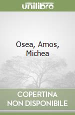 Osea, Amos, Michea