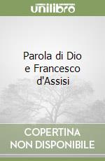 Parola di Dio e Francesco d'Assisi libro