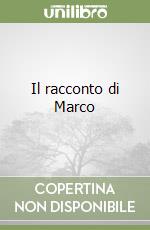 Il racconto di Marco libro