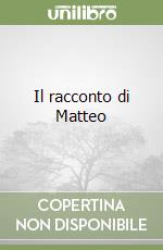 Il racconto di Matteo libro