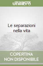Le separazioni nella vita libro