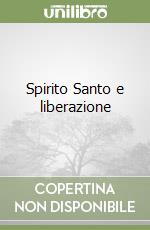 Spirito Santo e liberazione libro