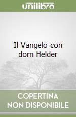 Il Vangelo con dom Helder libro