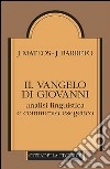 Il Vangelo di Giovanni. Analisi linguistica e commento esegetico libro