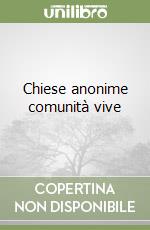 Chiese anonime comunità vive libro
