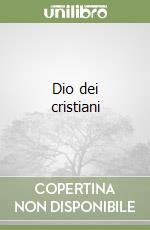 Dio dei cristiani libro