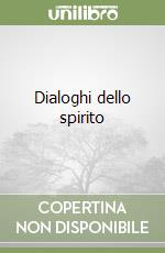 Dialoghi dello spirito