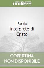 Paolo interprete di Cristo libro