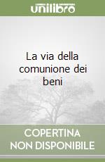 La via della comunione dei beni libro