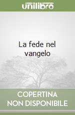 La fede nel vangelo libro