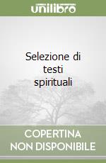 Selezione di testi spirituali libro