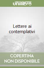 Lettere ai contemplativi