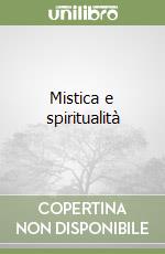 Mistica e spiritualità libro