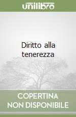Diritto alla tenerezza