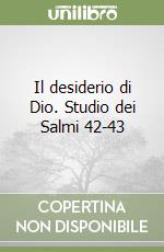 Il desiderio di Dio. Studio dei Salmi 42-43