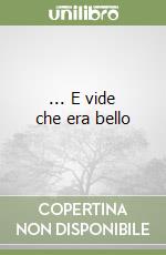 ... E vide che era bello