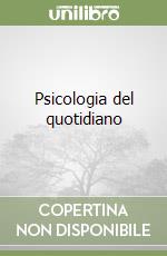 Psicologia del quotidiano libro