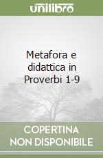 Metafora e didattica in Proverbi 1-9 libro