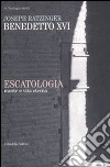Escatologia. Morte e vita eterna libro
