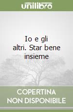 Io e gli altri. Star bene insieme