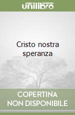 Cristo nostra speranza libro