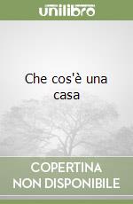 Che cos'è una casa