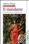 Il mandante. L'assassinio del Cristo secondo Giovanni libro