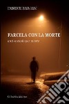 Farcela con la morte. Anti-metodo per vivere libro