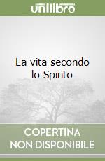 La vita secondo lo Spirito libro