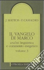 Il Vangelo di Marco. Analisi linguistica e commento esegetico. Vol. 3: Capp. 10,32-16,8