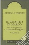 Il Vangelo di Marco. Analisi linguistica e commento esegetico. Vol. 3: Capp. 10,32-16,8 libro