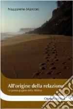 All'origine della relazione. Le prime pagine della Bibbia libro