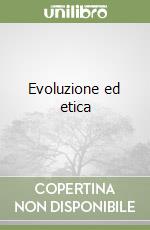 Evoluzione ed etica libro