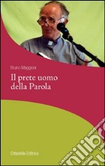 Il Prete uomo della Parola libro