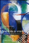 Presenza di Spirito. Il cristianesimo come stile di pensiero e di vita libro di Salmann Elmar