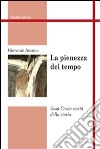 La pienezza del tempo. Gesù Cristo verità della storia libro