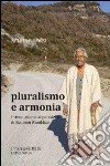 Pluralismo e armonia. Introduzione al pensiero di Raimon Panikkar libro di Rossi Achille