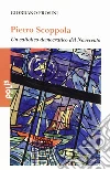 Pietro Scoppola. Un cattolico democratico del Novecento libro di Frosini Giordano