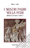 I nostri padri nella fede. Abramo, Isacco, Giacobbe, Giuseppe libro di Baioli Bruno