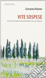 Vite sospese accanto alla persona ammalata e al suo mistero libro