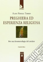 Preghiera ed esperienza religiosa. Per una fenomenologia del credere libro